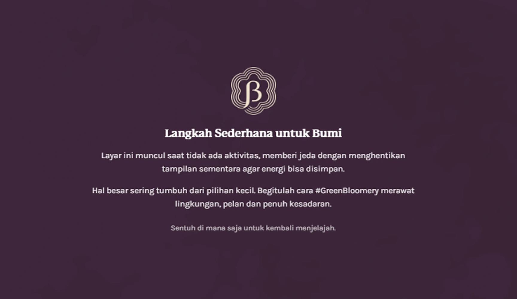 Bloomery idle screen with sustainability messaging